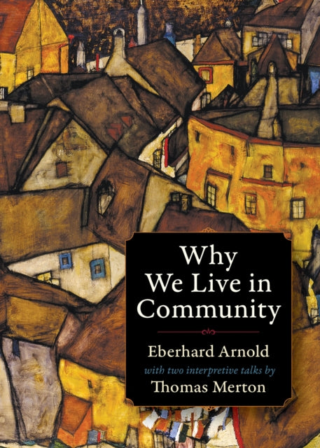 Book cover of: Why We Live in Community
