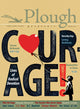 Book cover of: Plough Quarterly No. 12 - Courage. By: Yu Jie