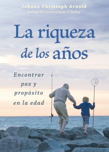 Book cover of: La riqueza de los aos. By: Johann Christoph Arnold