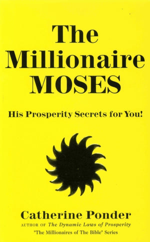 The Millionaire Moses - the Millionaires of the Bible Series Volume 2