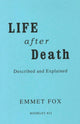 Book cover of: LIFE AFTER DEATH #24. By: Emmet Fox