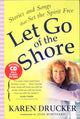 Book cover of: LET GO OF THE SHORE. By: Karen Drucker