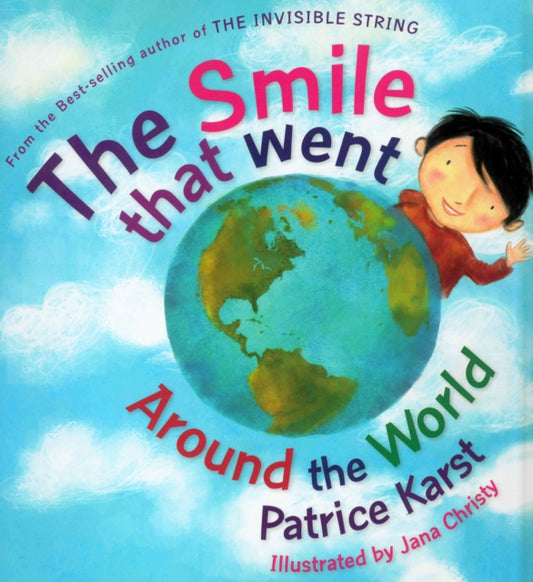 Book cover of: Smile That Went Around the World. By: Patrice Karst