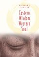 Book cover of: Eastern Wisdom Western Soul. By: Richard Singer