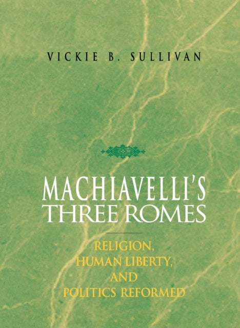 Book cover of: Machiavelli's Three Romes