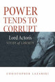Book cover of: Power Tends to Corrupt. By: Christopher Lazarski
