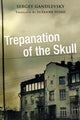 Book cover of: Trepanation of the Skull. By: Sergeĭ Markovich Gandlevskiĭ