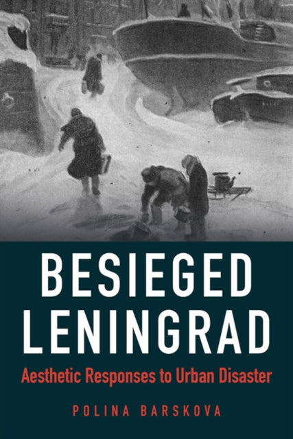 Book cover of: Besieged Leningrad. By: Polina Barskova