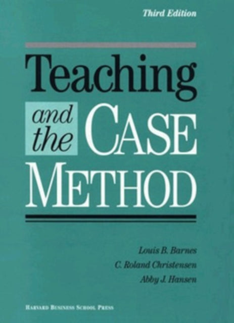 Book cover of: Teaching and the Case Method