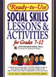Book cover of: Ready-To-Use Social Skills Lessons and Activities for Grades 7 - 12. By: Ruth Weltmann  Begun