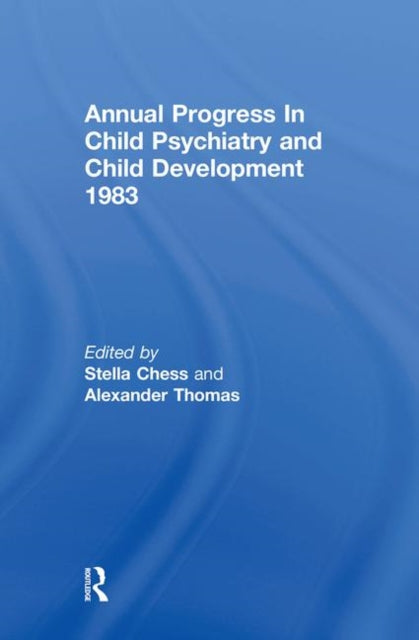 Book cover of: 1983 Annual Progress In Child Psychiatry. By: Stella Chess