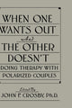 Book cover of: When One Wants Out And The Other Doesn't. By: John F. Crosby