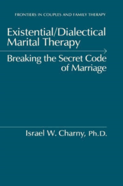 Book cover of: Existential/Dialectical Marital Therapy