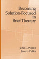 Book cover of: Becoming Solution-Focused In Brief Therapy