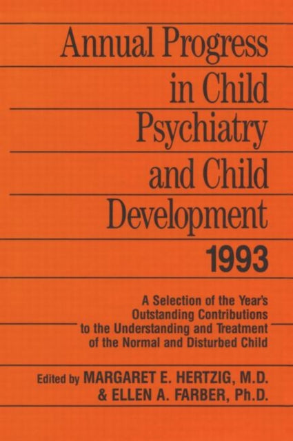 Book cover of: Annual Progress in Child Psychiatry and Child Development 1993. By: M. Hertzig