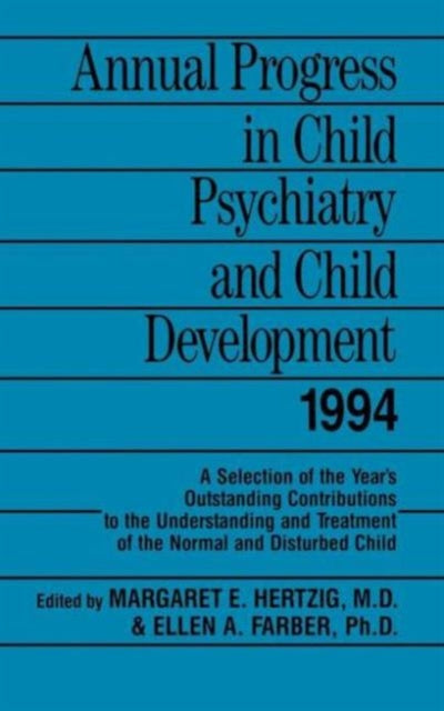 Book cover of: Annual Progress in Child Psychiatry and Child Development 1994. By: M. Hertzig