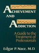 Book cover of: Achievement And Addiction