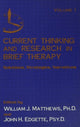 Book cover of: Current Thinking and Research in Brief Therapy. By: Willia Matthews