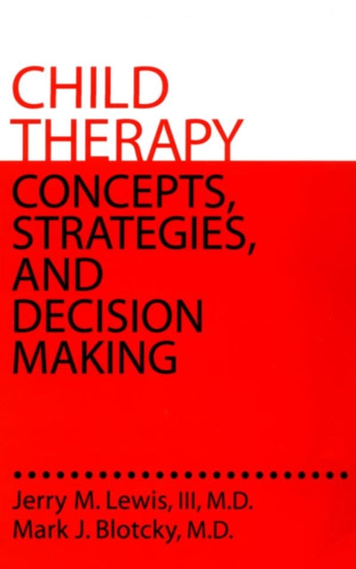 Book cover of: Child Therapy: Concepts, Strategies,And Decision Making. By: III, MD, Lewis