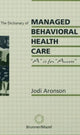 Book cover of: Dictionary Of Managed Care. By: Jodi Aronson