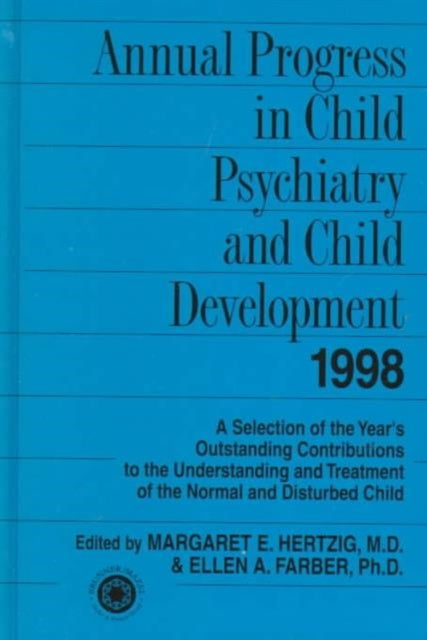 Book cover of: Annual Progress in Child Psychiatry and Child Development 1998. By: Margret Hertzig