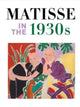 Book cover of: Matisse in the 1930s. By: Matthew Affron