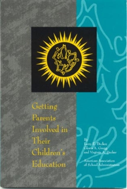 Book cover of: Getting Parents Involved in Their Children's Education