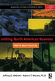 Book cover of: Uniting North American Business. By: Jeffrey D. Abbott