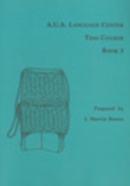 Book cover of: A.U.a. Language Center Thai Course. By: J. Marvin Brown