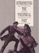 Book cover of: Interpreting the Theatrical Past. By: Thomas Postlewait