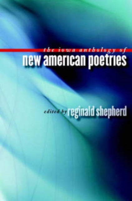 Book cover of: Iowa Anthology of New American Poetries