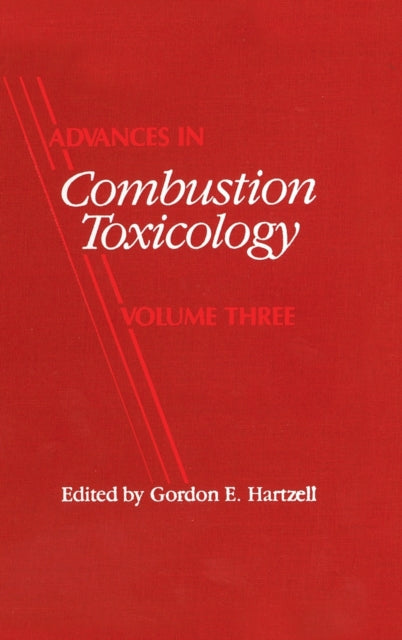 Book cover of: Advances in Combustion Toxicology, Volume III. By: Gordon E. Hartzell