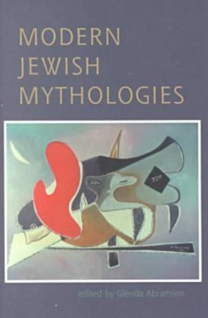 Book cover of: Modern Jewish Mythologies. By: Glenda Abramson