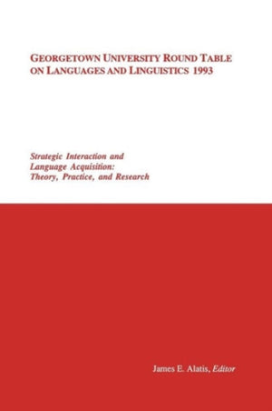 Georgetown University Round Table on Languages and Linguistics (GURT) 1993