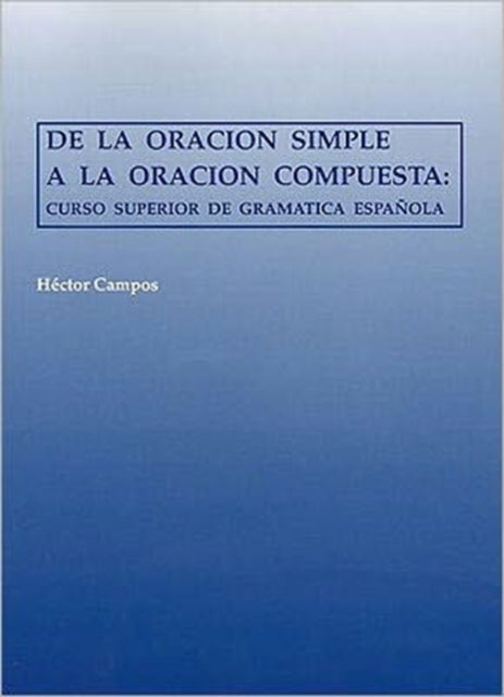 Book cover of: De la oracion simple a la oracion compuesta