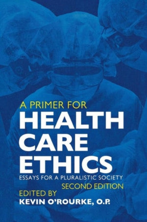 Primer for Health Care Ethics