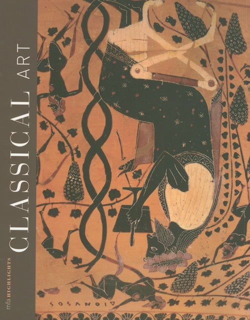 Book cover of: Classical Art: MFA HIghlights. By: Museum of Fine Arts, Boston.