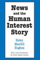 Book cover of: News and the Human Interest Story