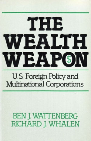The Wealth Weapon