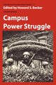 Book cover of: Campus Power Struggle. By: Howard S. Becker