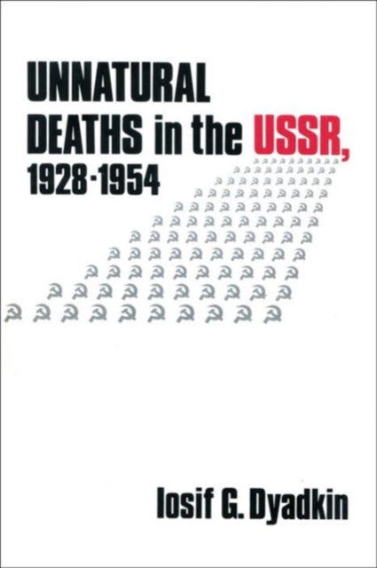 Book cover of: Unnatural Deaths in the U.S.S.R.. By: Iosif G. Dyadkin