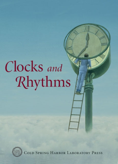 Book cover of: Clocks and Rhythms. By: Cold Spring Harbor Laboratory