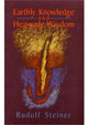 Book cover of: Earthly Knowledge and Heavenly Wisdom. By: Rudolf Steiner