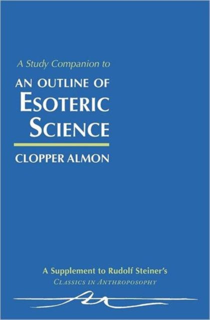 Book cover of: Study Companion to "Outline of Esoteric Science". By: Clopper Alman