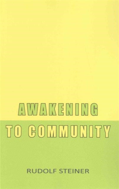 Book cover of: Awakening to Community. By: Rudolf Steiner