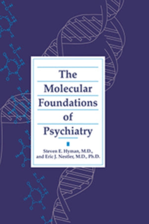 Molecular Foundations of Psychiatry