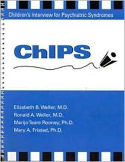 Book cover of: ChIPS--Children's Interview for Psychiatric Syndromes. By: Ronald A. Weller