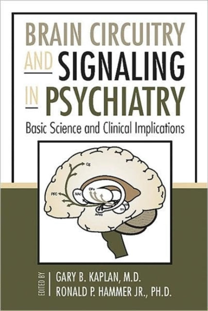 Book cover of: Brain Circuitry and Signaling in Psychiatry