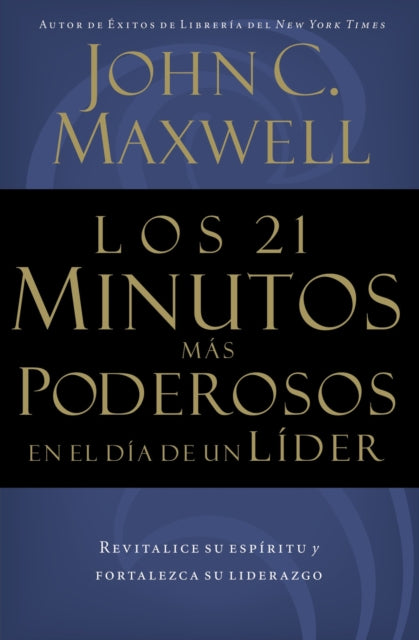 Book cover of: 21 minutos mas poderosos en el dia de un lider. By: John C. Maxwell