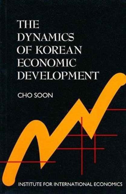 Book cover of: Dynamics of Korean Economic Development. By: Soon Cho
